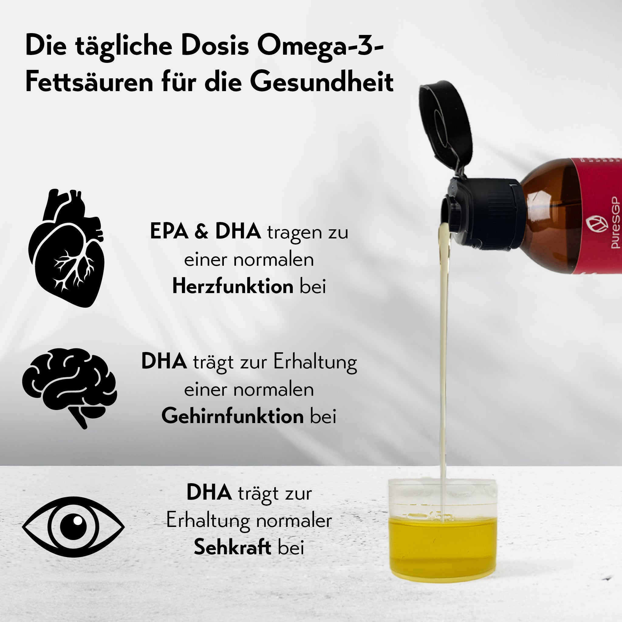 Infografik mit puresGP Omega-3 Öl. Text: Die tägliche Dosis Omega-3-Fettsäuren für die Gesundheit. EPA & DHA tragen zu einer normalen Herzfunktion bei. DHA trägt zur Erhaltung einer normalen Gehirnfunktion und normaler Sehkraft bei. Rechts im Bild: Flasche mit offenem Deckel, Öl wird in einen Dosierbecher gegossen.